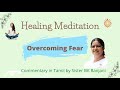 Overcoming Fear 5 Healing Meditation Sister BK Ranjani Commentary In Tamil