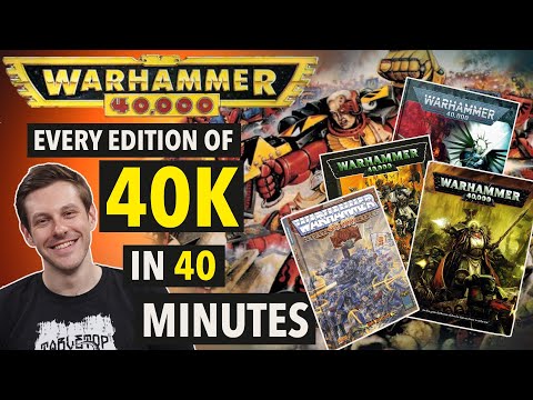 Every Edition of 40K in 40 Minutes