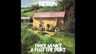 Heron - I Wouldn't Mind (1971)