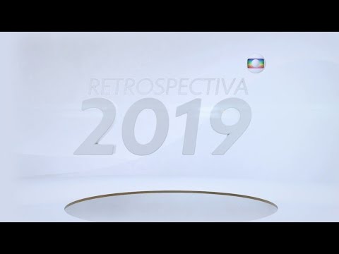RETROSPECTIVA 2019 - Rede globo 