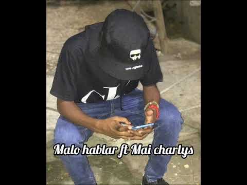 Malo Hablar May charlys ✅