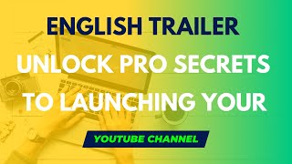 English Trailer | Unlock Pro Secrets to Launching Your YouTube Channel  | Umair Jawad