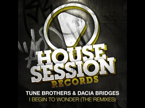 Tune Brothers & Dacia Bridges - I Begin To Wonder (Jolly Remix)