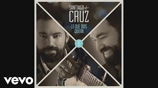 Santiago Cruz - Lo Que Dios Quiera (Cover Audio) ft. Diana Fuentes