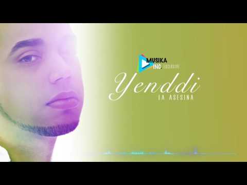 Yenddi - La Asesina (Bachata 2017)