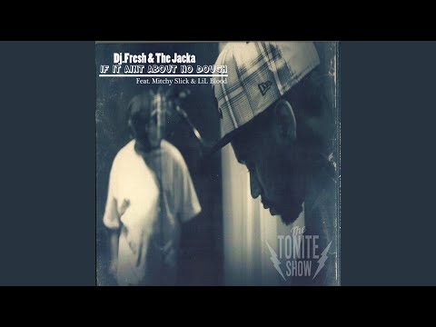 If It Aint About No Dough- Single (Original)