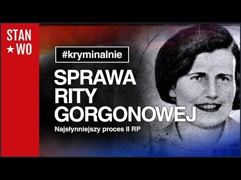 Sprawa Rity Gorgonowej - Nasłynniejszy proces II RP - Kryminalnie #21