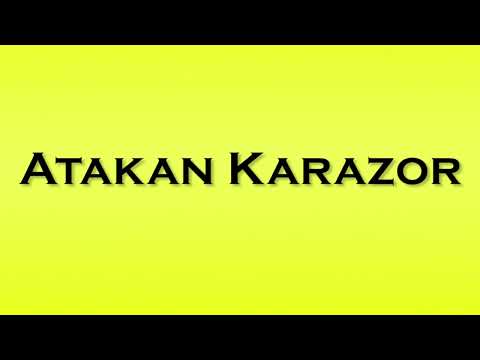 Pronunciation of Atakan Karazor