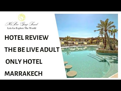 FULL VLOG REVIEW: Be Live Adults Only Hotel Marrakech