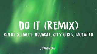 Chloe x Halle - Do It Remix (Lyrics) Feat. Doja Cat, City Girls &amp; Mulatto