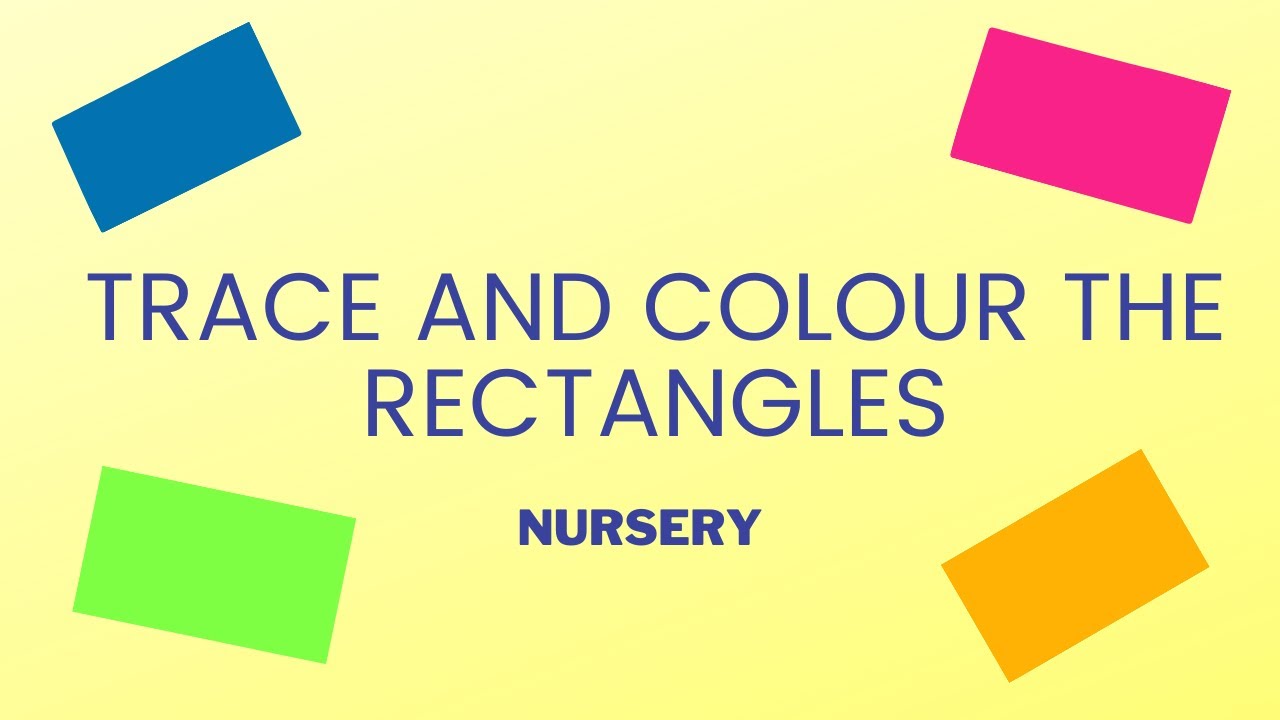Tracing and Colouring Rectangles – Nursery