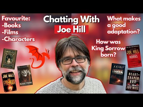 Joe Hill's Favourite Books & Films, King Sorrow + What's Next