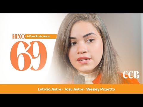 Hino 69 CCB - A Família de Jesus