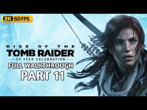 Rise of the Tomb Raider - Part 11: Rescuing Jonah | Full Walkthrough | 2K 60FPS | No Commentary