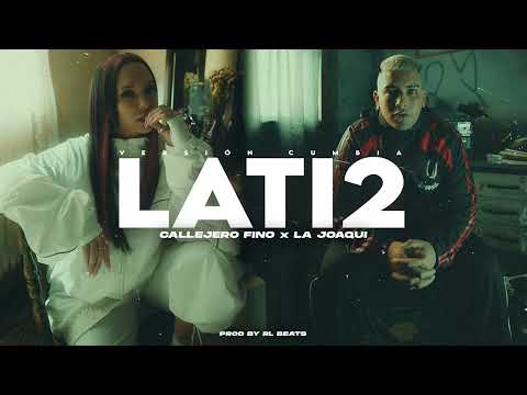 CALLEJERO FINO, LA JOAQUI - 💔 LATI2 💔 (VERSIÓN CUMBIA)