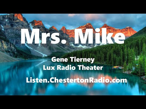 Mrs. Mike - Gene Tierney - Lux Radio Theater