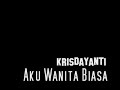 Krisdayanti Aku Wanita Biasa