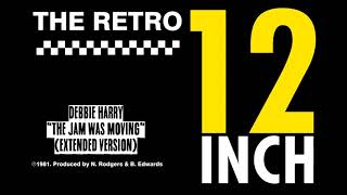 Debbie Harry - The Jam Was Moving (Extended Version)