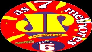 As 7 Melhores da Jovem Pan Vol .06