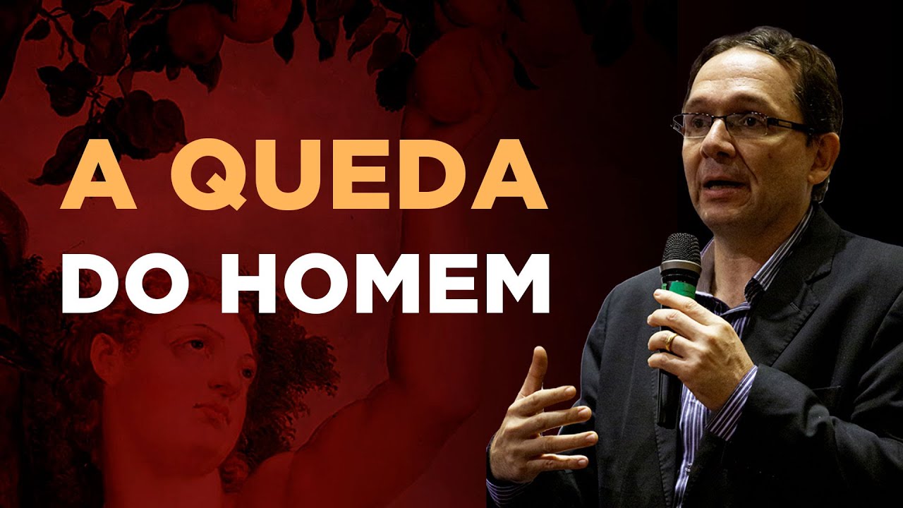 A Queda do Homem - prof. Sidney Silveira