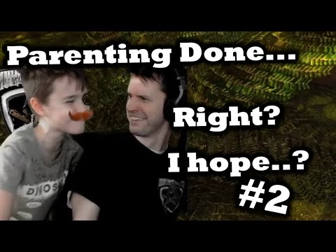 Parenting Done... Right?   I hope..? #2 - Stream Parenting Moments