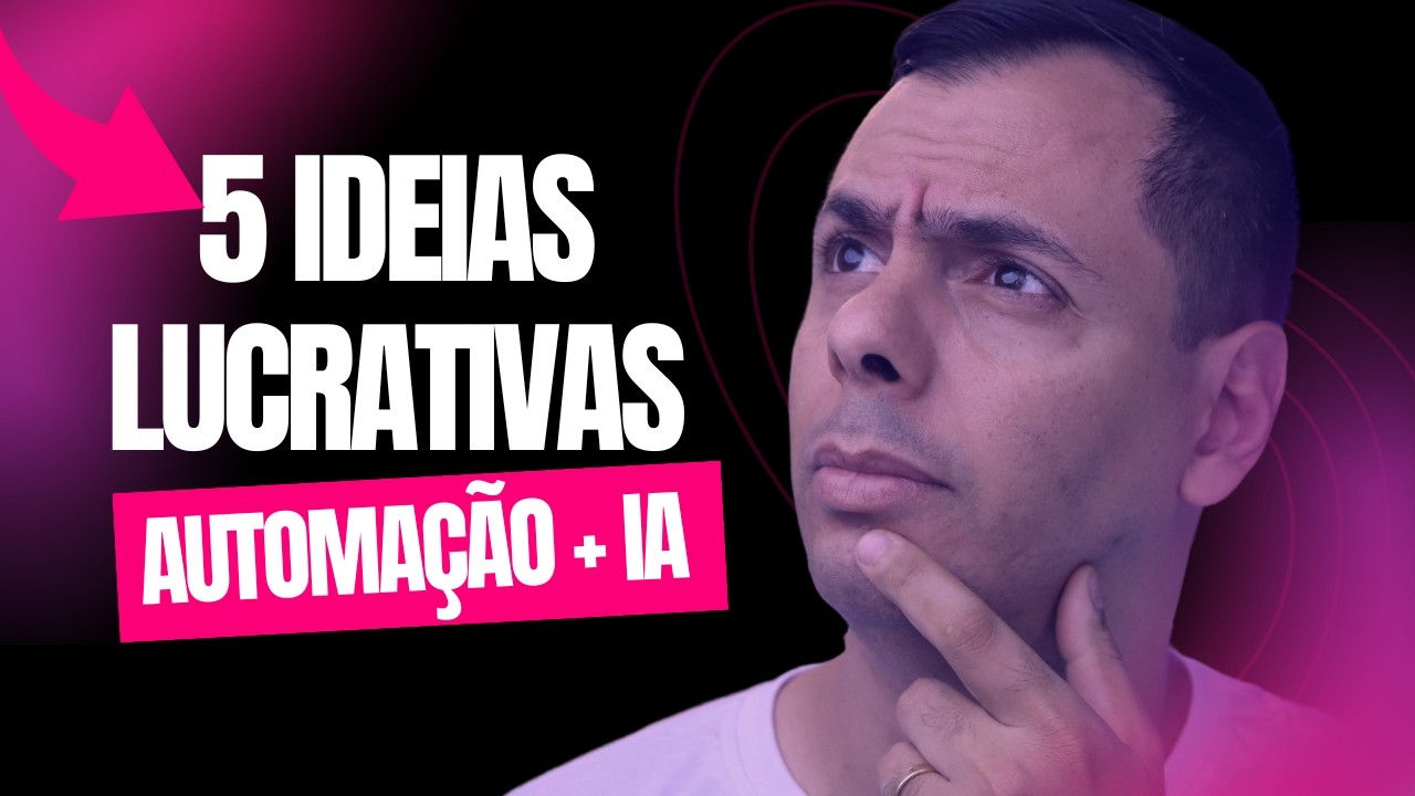 COMO FATURAR R$10K em 30 DIAS com AUTOMAÇÃO e IA (com essas 5 ideias)