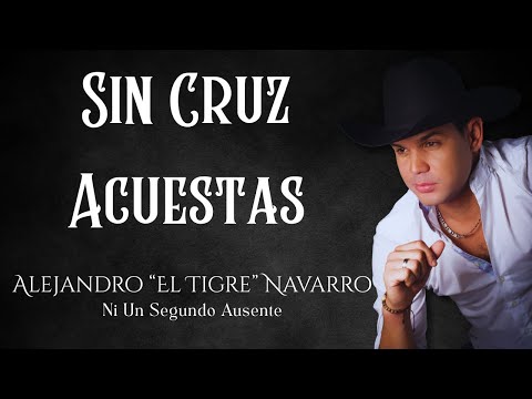 Alejandro Navarro - Sin Cruz Acuestas (Video Audio Oficial)