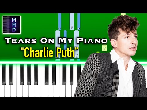 Tears On My Piano - Charlie Puth