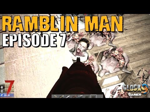 7 Days To Die - Ramblin Man EP7 (Horde Night) Video