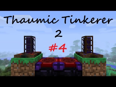 A Complete Guide To Thaumic Tinkerer 2 - Part 4 - Wand Focus Uprising and Dislocation