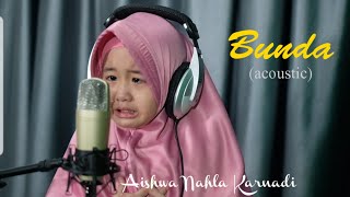 Download lagu Aishwa Nahla Karnadi Bunda Acoustic... mp3