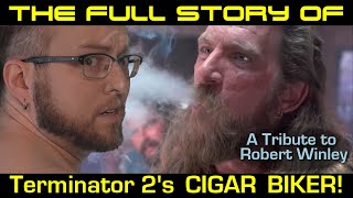 The Story of T2's Cigar Biker! (A Tribute to Robert Winley) video