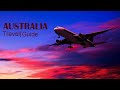 Australia The Ultimate Travel Guide|Best Places to Visit|Top Attractions
