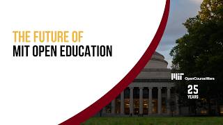 The Future of MIT Open Education