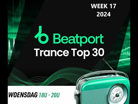Beatport Trance Top 30 (Week 17 - 2024)