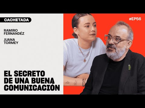 EL SECRETO DE UNA BUENA COMUNICACIÓN - Ramiro Fernández | CACHETADA #56