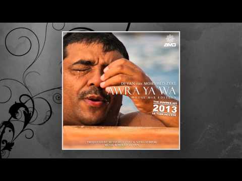DJ Van Feat. Mohamed Zyat - AWRA YA WA (House Edition)