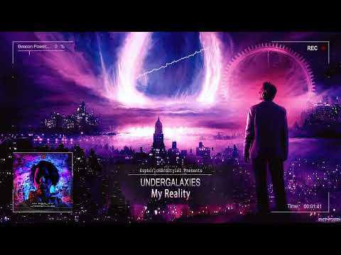 UnderGalaxies - My Reality [HQ Edit]