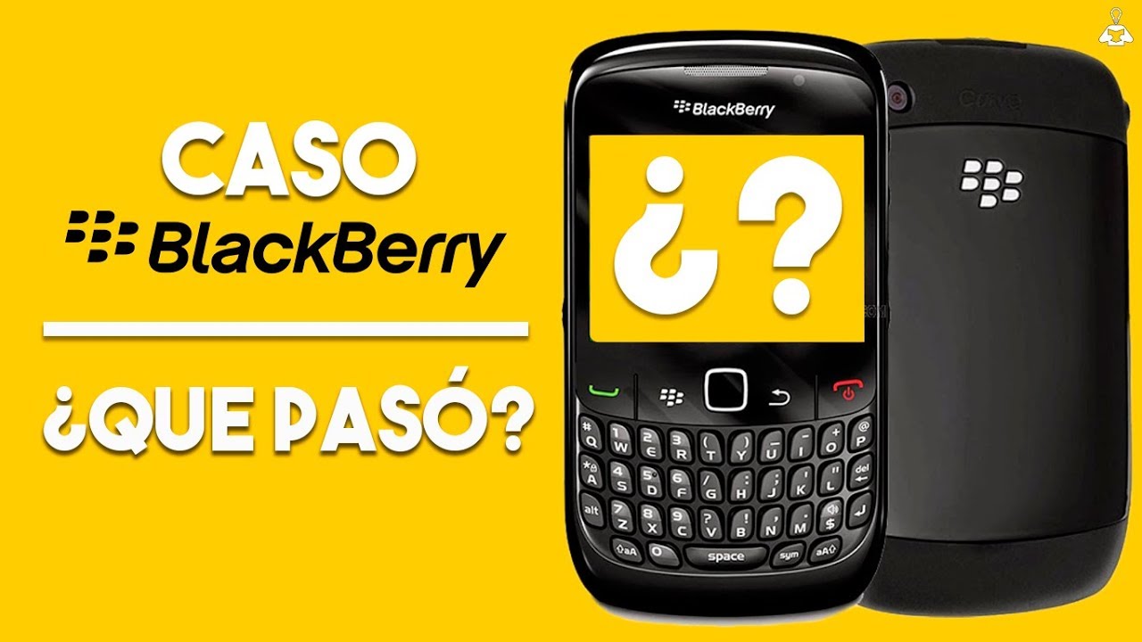 📱 De lo más Alto a lo más Bajo | Caso Blackberry
