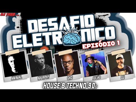 Desafio Eletrônico EP#01 - Animal, Murphy, GKD, Julião, Gu