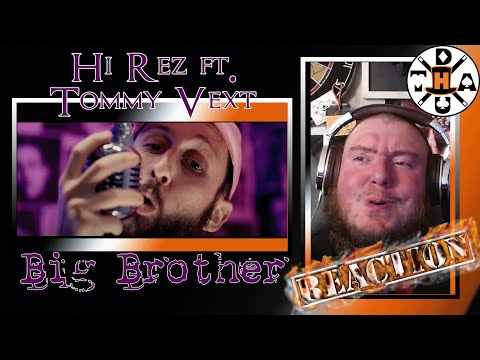 Hickory Reacts: Hi-Rez - Big Brother Ft. Tommy Vext (Music Video) Absolutely On Point!