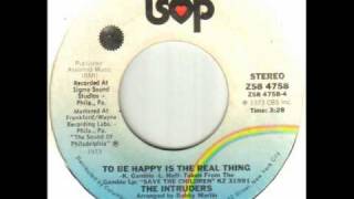 The Intruders - To Be Happy Is The Real Thing.wmv