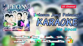 Download lagu LEON-Balasan Janji Palsumu Karaoke No Vocal (Clear) mp3