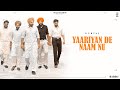 Yaariyan De Naam Nu (Official Video) | Gurtaj | Babbu | Deol Harman