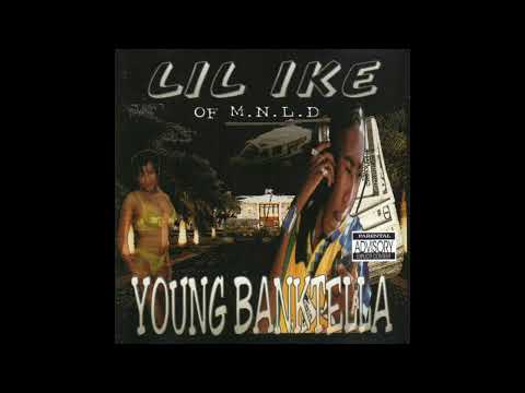 Lil Ike Of M.N.L.D- Young Banktella [2000] - Montbello, CO (FULL ALBUM)