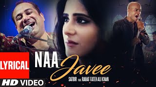 Na Javee Video Lyrical Song  Satbir  Rahat Fateh A