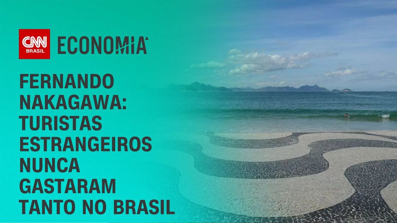 Fernando Nakagawa: Turistas estrangeiros nunca gastaram tanto no Brasil | CNN NOVO DIA