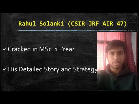 Rahul (CSIR JRF AIR 47) - Cracked in 1st year (His Strategy)