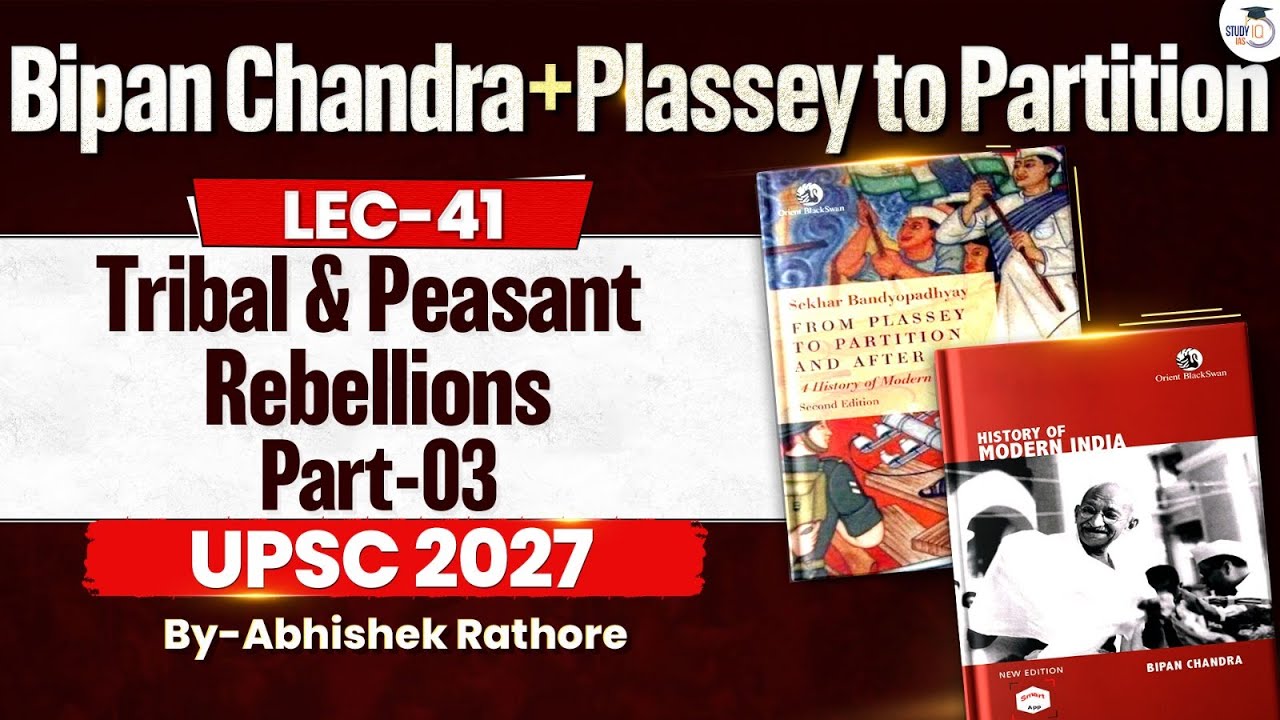Tribal & Peasant Rebellions | Part 3 | UPSC Modern History | Lec 41 | StudyIQ IAS