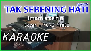 Download lagu TAK SEBENING HATI - IMAM S ARIFIN - KARAOKE - Cover Pa800 mp3
